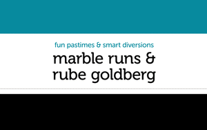 Collection header for Marble Runs & Rube Goldberg category