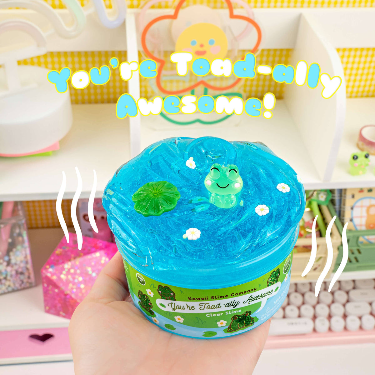 Front view of an open container of the You&#39;re Today-ally Awesome slime.