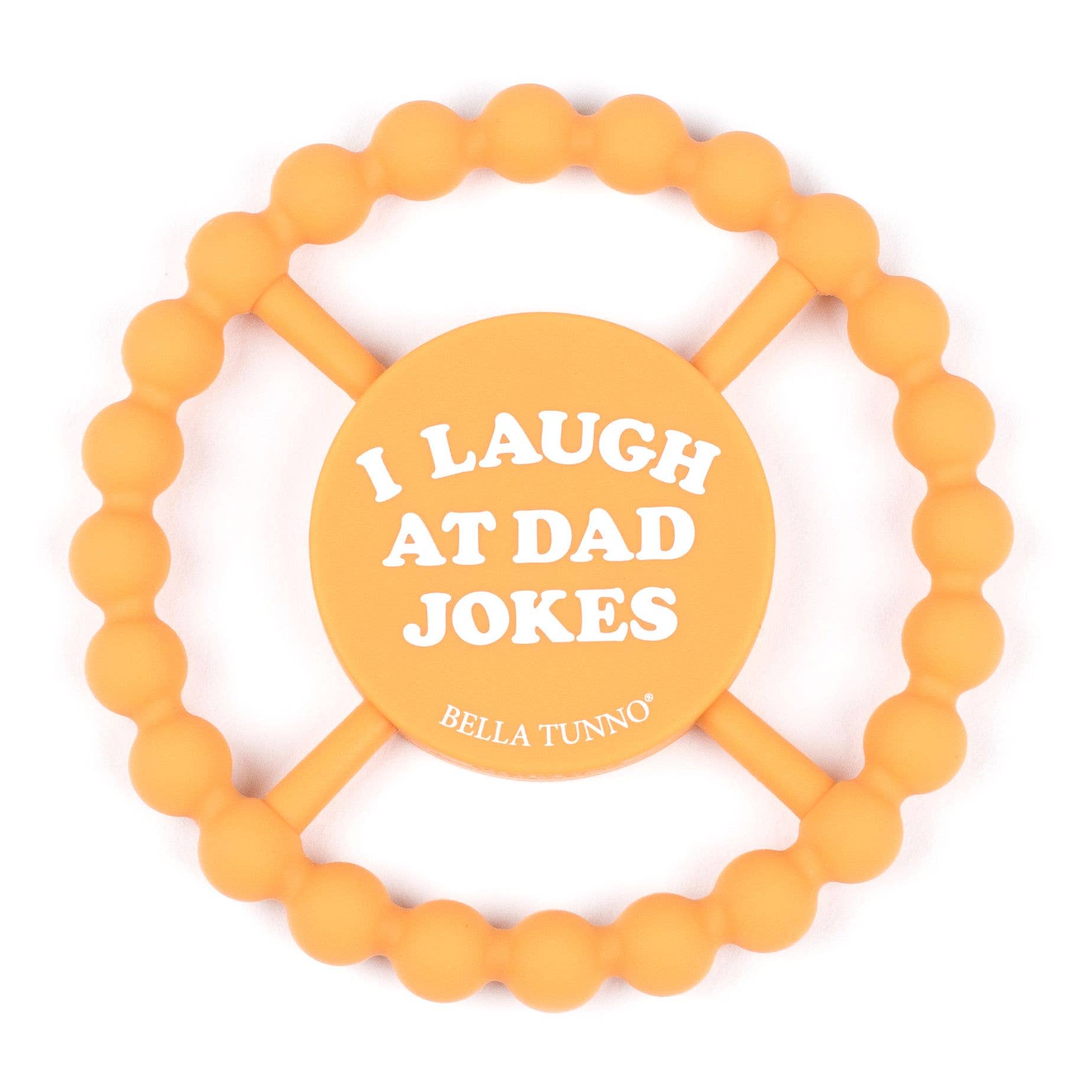 I Laugh at Dad Jokes Happy Teether-Bella Tunno-Yellow Springs Toy Company