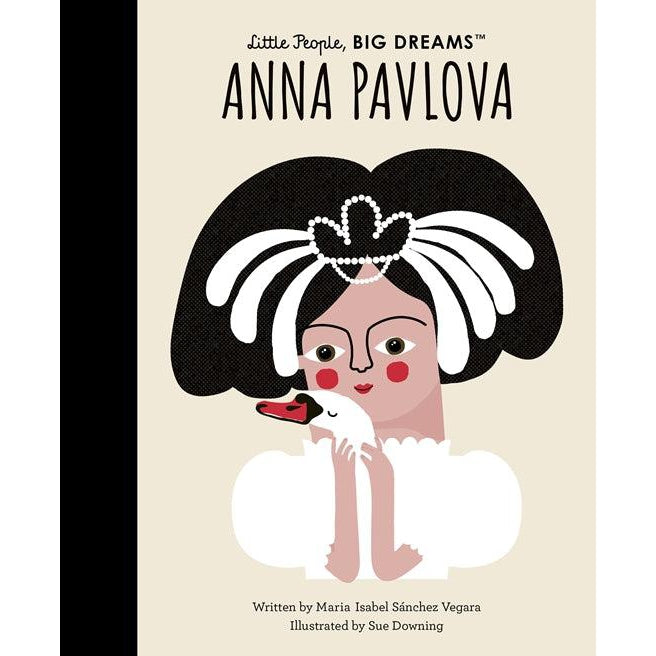 Little People, Big Dreams - Anna Pavlova - Vegara &amp; Downing-The Arts-Quarto USA | Hachette-Yellow Springs Toy Company