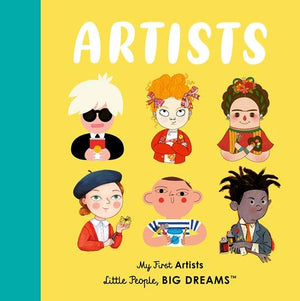 Front view of the cover of the Artists My First Artists Little People, Big Dreams book.