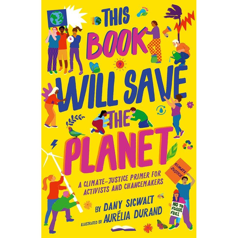 Front view of the cover of the This Book Will Save The Planet book.