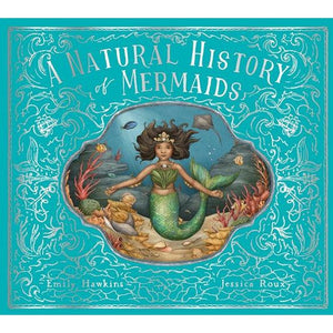 Front view of the cover of the book A Natural History of Mermaids.