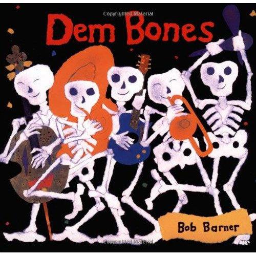 Dem Bones | Barner-The Arts-Chronicle | Hachette-Yellow Springs Toy Company